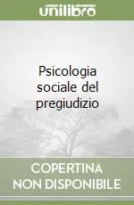 Psicologia sociale del pregiudizio Occasione Imperdibile