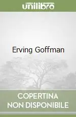 Erving Goffman Non Perdere