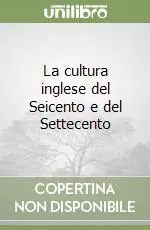 La cultura inglese del Seicento e del Settecento Novità