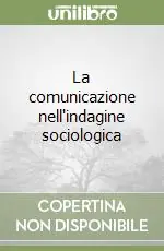 La comunicazione nell‘indagine sociologica Novità