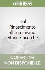 Dal Rinascimento all‘illuminismo. Studi e ricerche Prezzo Basso