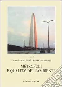 Offerta Limitata Metropoli e qualità dell‘ambiente. L‘ambiente urbano, le politiche e gli interventi