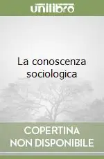 La conoscenza sociologica Vendita Finale