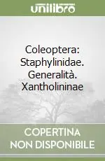 Subito Disponibile Coleoptera Staphylinidae. Generalità. Xantholininae