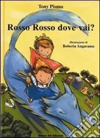Rosso Rosso dove vai? Affare