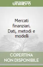 Esclusivo Mercati finanziari. Dati, metodi e modelli