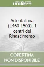 Offerta Speciale Arte italiana (1460-1500). I centri del Rinascimento