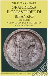 A Buon Prezzo Grandezza e catastrofe di Bisanzio. Testo greco a fronte. Vol. 2 Libri IX-XIV