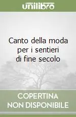 Professionale Canto della moda per i sentieri di fine secolo