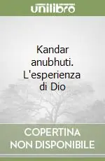 Compra Oggi Stesso Kandar anubhuti. L‘esperienza di Dio
