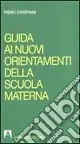 Prezzo Di Fabbrica Guida ai nuovi orientamenti della scuola materna