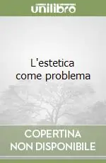 Ultime Pezzi L‘estetica come problema