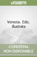 Venezia. Ediz. illustrata Scelto Dai Clienti