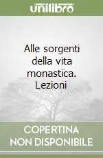Alle sorgenti della vita monastica. Lezioni Promo Stagionale