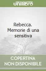 Compra Oggi Stesso Rebecca. Memorie di una sensitiva