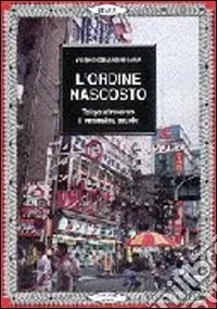 L‘ordine nascosto. Tokyo nel suo caos ha un ordine proprio Esclusivo