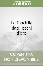 Prezzo Di Fabbrica La fanciulla dagli occhi d‘oro