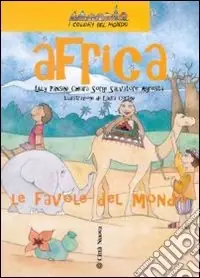 Africa. Le favole del mondo Ultime Pezzi