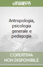 Esclusivo Antropologia, psicologia generale e pedagogia