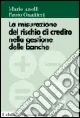 La misurazione del rischio di credito nella gestione delle banche Prezzo Ridotto