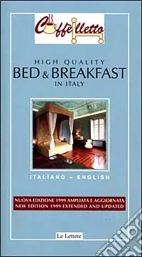 Caffèlletto. High quality bed & breakfast in Italy Spedizione Espresso