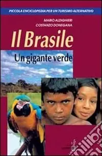 Ultima Occasione Il Brasile. Un gigante verde