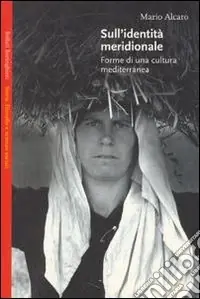 Saldi Sull‘identità meridionale. Forme di una cultura mediterranea