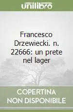 Compra Online Francesco Drzewiecki. n. 22666 un prete nel lager