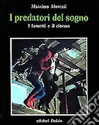 Promo Stagionale I predatori del sogno. I fumetti e il cinema