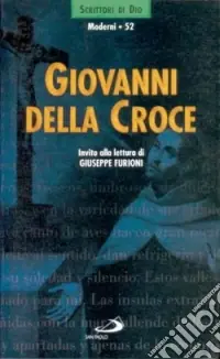 Offerta Limitata Giovanni della Croce. Invito alla lettura