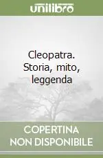 Prezzo Basso Cleopatra. Storia, mito, leggenda