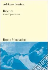 Pagamento Sicuro Bioetica. L‘uomo sperimentale