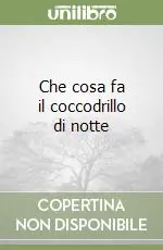 Professionale Che cosa fa il coccodrillo di notte