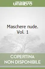 Esclusivo Maschere nude. Vol. 1