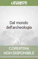 Solo Oggi Dal mondo dell‘archeologia