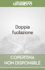 Doppia fucilazione Bestseller