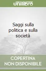 Acquista Ora Saggi sulla politica e sulla società