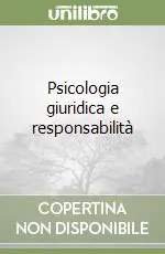 Psicologia giuridica e responsabilità Offerta Speciale