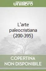 Professionale L‘arte paleocristiana (200-395)