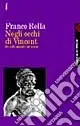 Negli occhi di Vincent. L‘io nello specchio del mondo Offerta Limitata