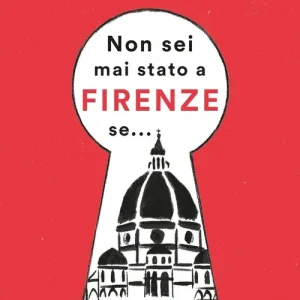 Non sei mai stato a Firenze se... 4 passeggiate fuori dai soliti giri turistici Spedito Oggi