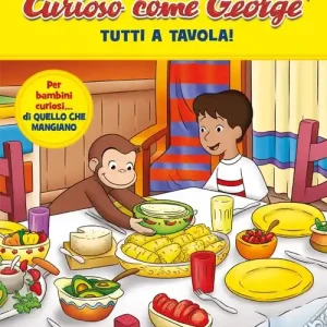 Popolare Tutti a tavola! Curioso come George. Ediz. a colori. Vol. 11