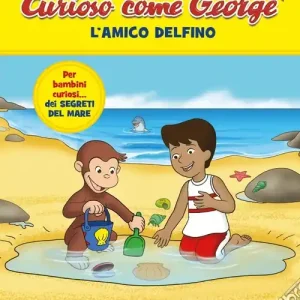 L‘amico delfino. Curioso come George. Ediz. a colori. Vol. 12 Prezzo Di Fabbrica