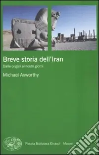 Breve storia dell‘Iran. Dalle origini ai nostri giorni Ordina Subito