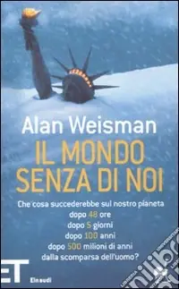 Il Mondo senza di noi Direttamente Dal Produttore
