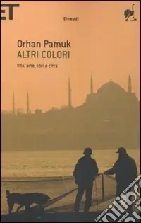 Altri colori. Vita, arte, libri e città Must-Have