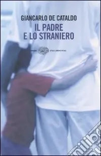 Subito Disponibile Il Padre e lo straniero