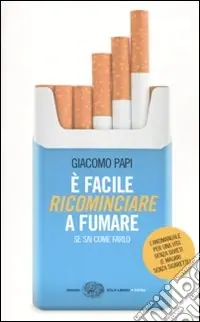 Prezzo Scontato E facile ricominciare a fumare. Se sai come farlo