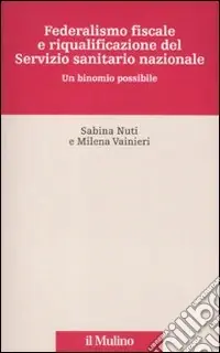 Spedizione Espresso Federalismo fiscale e riqualificazione del servizio sanitario nazionale. Un binomio possibile