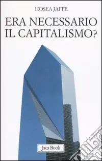 Era necessario il capitalismo? Ultima Occasione